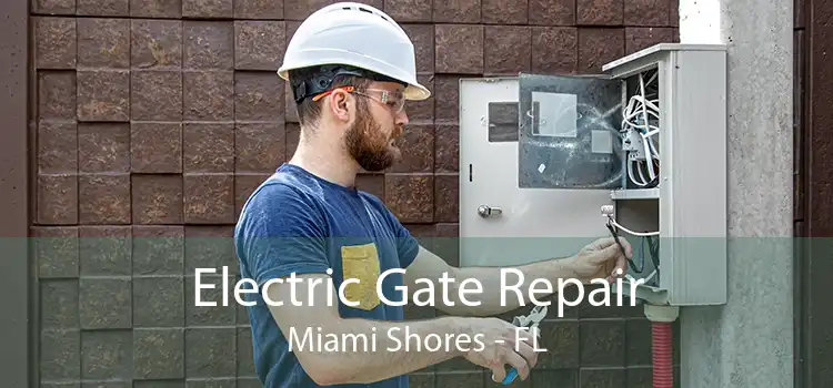 Electric Gate Repair Miami Shores - FL