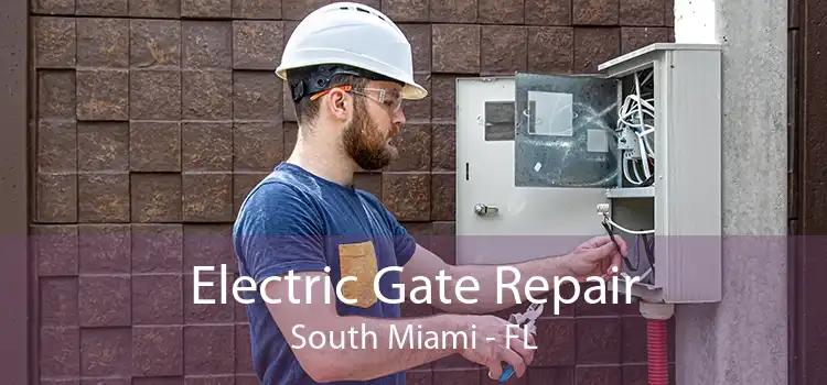 Electric Gate Repair South Miami - FL