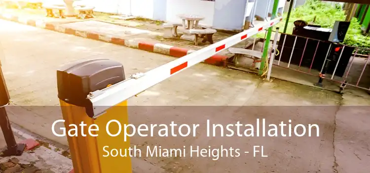 Gate Operator Installation South Miami Heights - FL