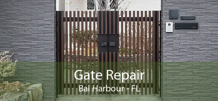 Gate Repair Bal Harbour - FL