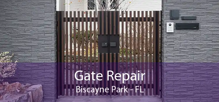 Gate Repair Biscayne Park - FL