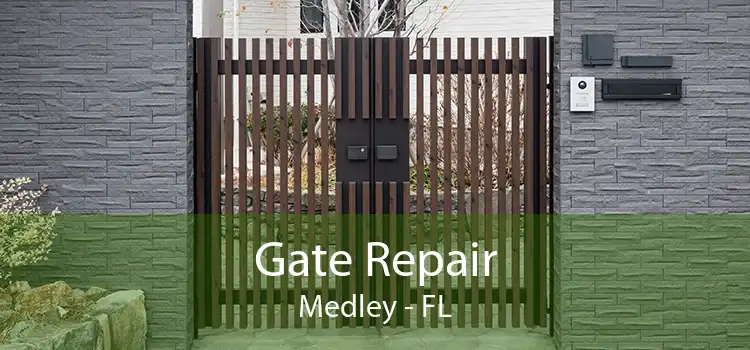 Gate Repair Medley - FL