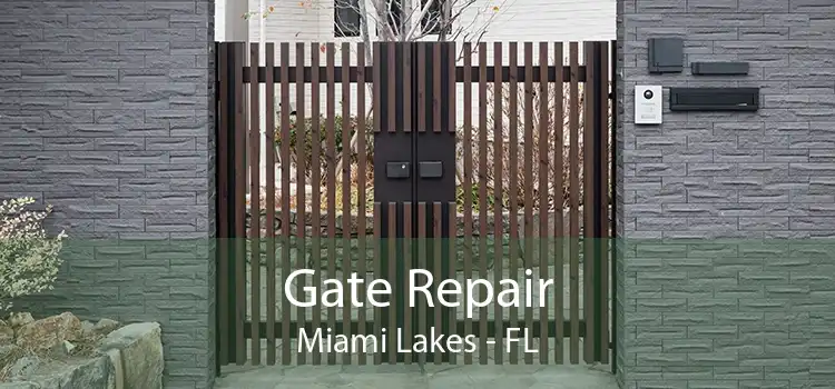 Gate Repair Miami Lakes - FL