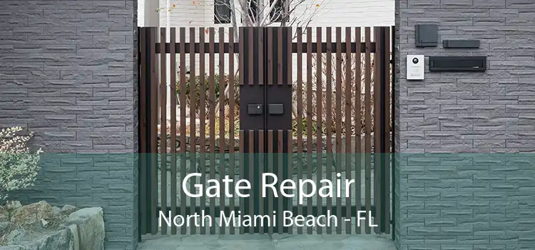 Gate Repair North Miami Beach - FL