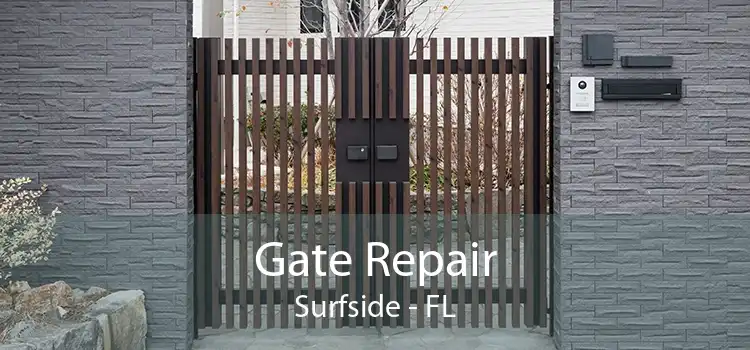 Gate Repair Surfside - FL